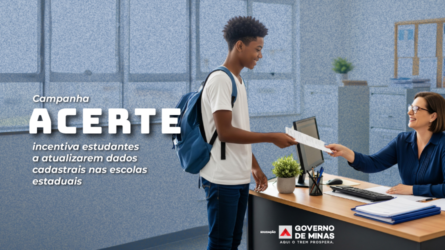 Campanha ACERTE incentiva estudantes a atualizarem dados cadastrais nas escolas estaduais